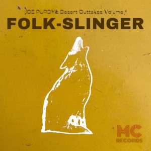 Joe Purdy的專輯Desert Outtakes Volume 1: Folk-Slinger