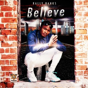 收聽Rally Banks的Believe歌詞歌曲