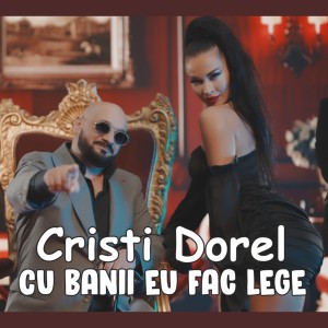 Listen to Cu banii eu fac lege song with lyrics from Cristi Dorel