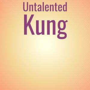 Various Artists的專輯Untalented Kung