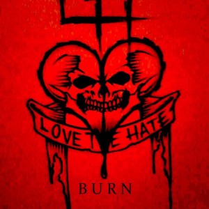 ดาวน์โหลดและฟังเพลง Burn พร้อมเนื้อเพลงจาก Love the Hate
