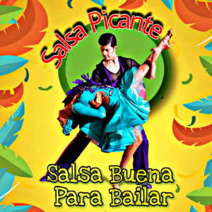 Album Salsa Buena Para Bailar oleh Salsa Picante