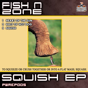 ดาวน์โหลดและฟังเพลง Squish พร้อมเนื้อเพลงจาก Fish n Zone