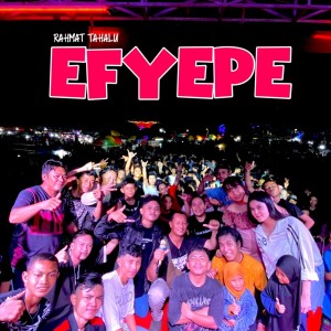 Album Efyepe oleh Rahmat Tahalu