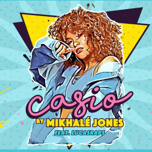 Album Casio (Explicit) from Mikhale Jones