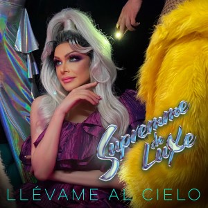 Supremme de Luxe的專輯Llévame al Cielo