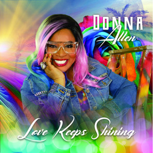 Album Love Keeps Shining oleh Donna Allen