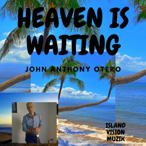 John Anthony Otero的專輯HEAVEN IS WAITING