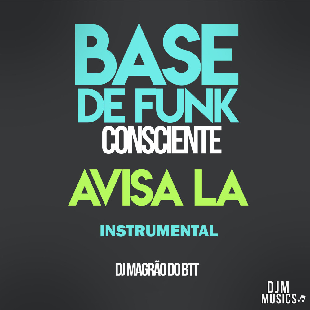 Base de Funk Consciente, Avisa Lá (Instrumental)