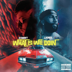 Jjones的專輯What Is We Doin (Explicit)