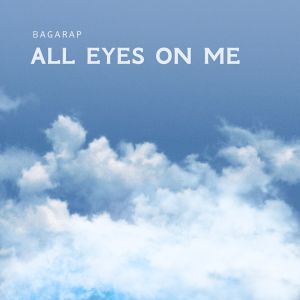 All Eyes On Me (Explicit) dari Bagarap