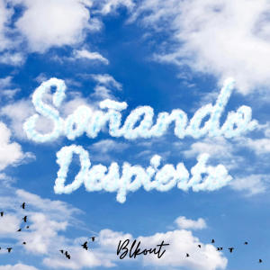 收聽Blkout407的Soñando Despierto (Explicit)歌詞歌曲