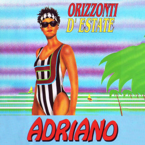 Adriano的专辑Orizzonti d'estate