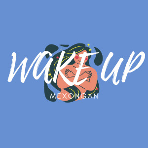 Album Wake Up oleh Mexongan