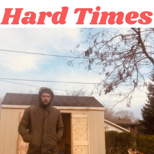 Listen to Hard Times song with lyrics from Jeff Beadle