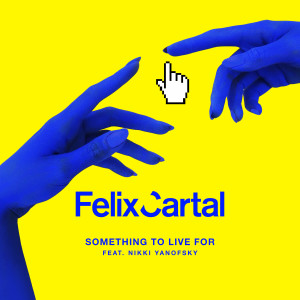 ดาวน์โหลดและฟังเพลง Something to Live For พร้อมเนื้อเพลงจาก Felix Cartal