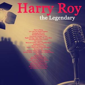 Harry Roy的專輯The Legendary Harry Roy