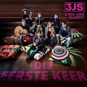 3JS的專輯Die Eerste Keer (feat. Red Limo Quartet)