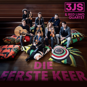 3JS的專輯Die Eerste Keer (feat. Red Limo Quartet)