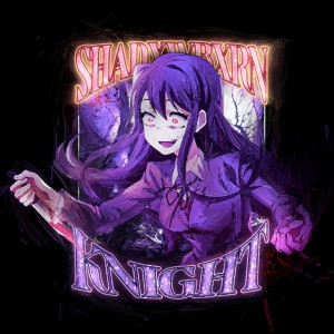 ดาวน์โหลดและฟังเพลง KNIGHT (Explicit) พร้อมเนื้อเพลงจาก SHADXWBXRN