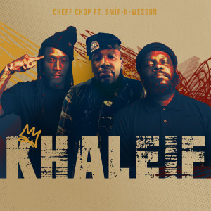 Cheff Chop的專輯Khaleif (feat. Smif-N-Wessun)