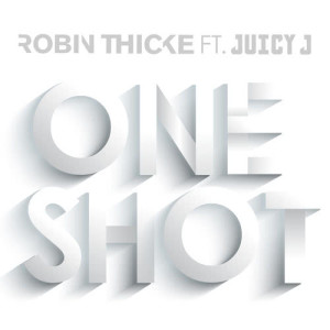 ดาวน์โหลดและฟังเพลง One Shot พร้อมเนื้อเพลงจาก Robin Thicke