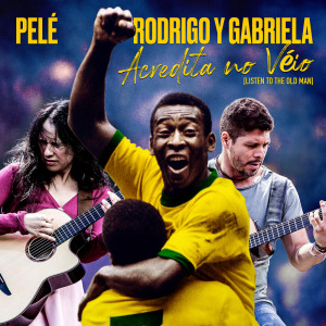 收聽Pelé的Acredita No Véio (Listen To The Old Man)歌詞歌曲