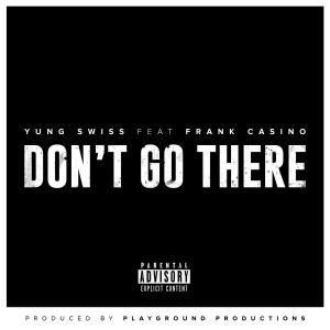 Frank Casino的專輯Don't Go There (Explicit)