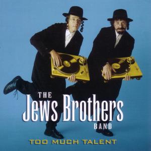 The Jews Brothers Band的專輯Too Much Talent