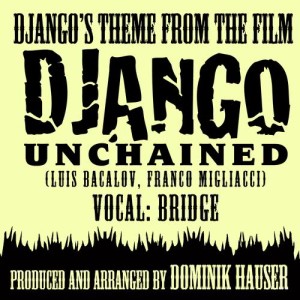 Dominik Hauser的專輯Django's Theme - Vocal Bridge (From the Film "Django Unchained") (Ringtone Tribute)