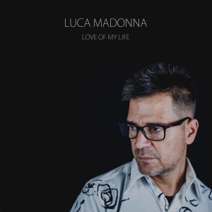 Album Love of my life from Luca Madonna