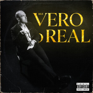 Album VERO O REAL (Explicit) from Bez