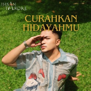 Ihsan Tarore的專輯CURAHKAN HIDAYAHMU