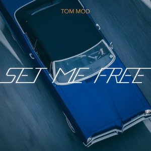 ดาวน์โหลดและฟังเพลง Set Me Free พร้อมเนื้อเพลงจาก TOM MOD