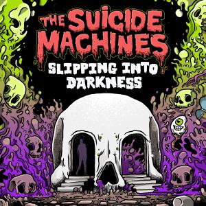 อัลบัม Slipping Into Darkness (Explicit) ศิลปิน The Suicide Machines