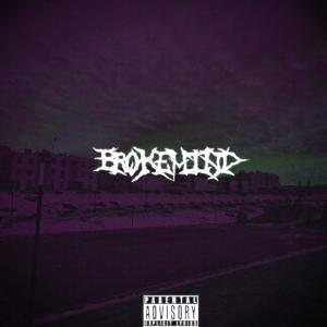 Listen to Brokemind (Explicit) song with lyrics from trxllxesss