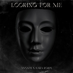 ดาวน์โหลดและฟังเพลง Looking For Me (Explicit) พร้อมเนื้อเพลงจาก YVONTI