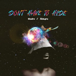 Redro的專輯Don't Have to Hide