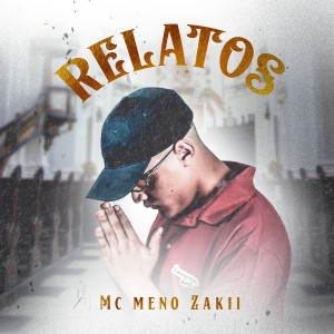 收聽Mc meno zakii的Relatos歌詞歌曲