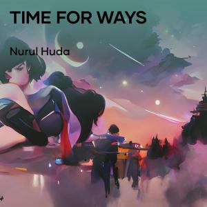 Album Time for Ways from Nurul Huda