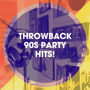 90er Tanzparty的专辑Throwback 90s Party Hits!