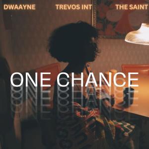 The Saint的专辑One Chance (with trevos int) [feat. The Saint] ((Che Che Che))