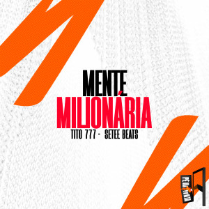 收聽Tito 777的Mente Milionária歌詞歌曲