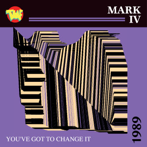 ดาวน์โหลดและฟังเพลง You've Got to Change It (Vocal) พร้อมเนื้อเพลงจาก Mark IV