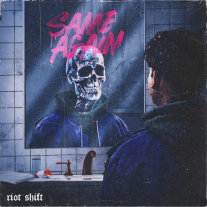 Album SAME AGAIN from Riot Shift