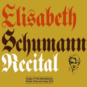 Elisabeth Schumann的专辑Elisabeth Schumann Recital