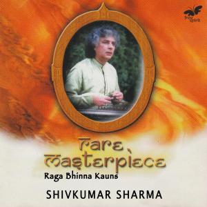 Shivkumar Sharma的專輯Rare Masterpiece - Raga Bhinna Kauns