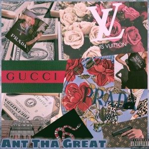 收听Ant Tha Great的Gucci Louis Prada (Explicit)歌词歌曲