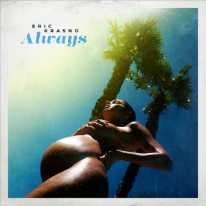 Listen to Always With You song with lyrics from Eric Krasno