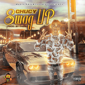 收聽ChuCy的Swag Up (Explicit)歌詞歌曲